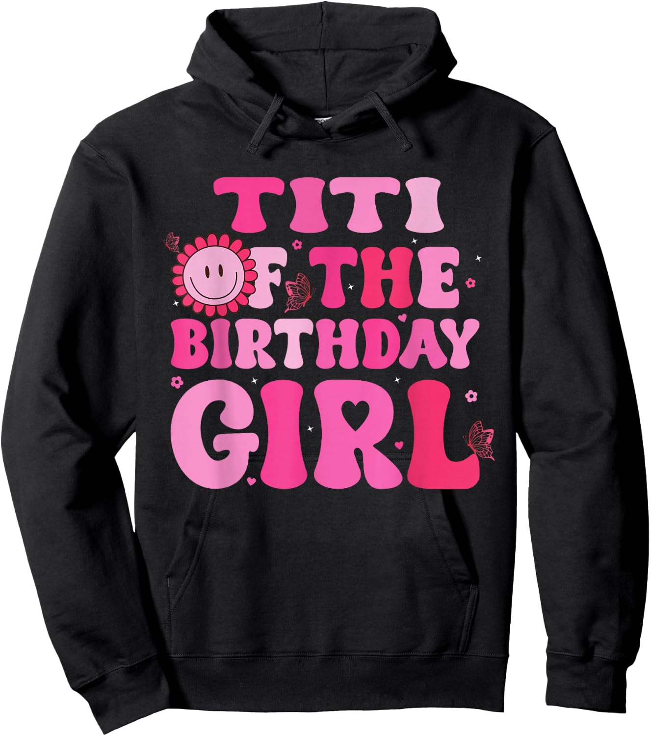 Titi of The Birthday Girl Family Groovy Birthday Party Hoodie - Hoodie | Black
