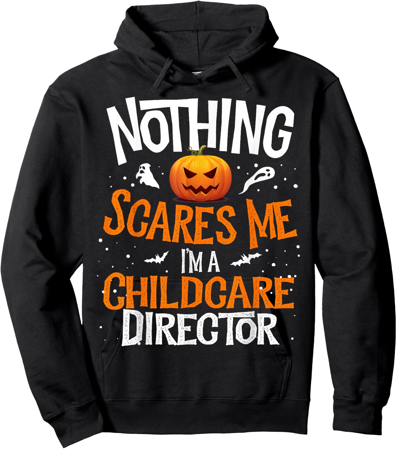 You Cannot Scare Me I'm a Childcare Director Halloween Hoodie - Hoodie | Black