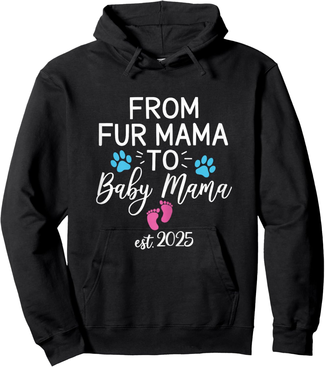 from Fur Mama to Baby Mama Est 2025 Dog Cat Owner New Mom Hoodie - Hoodie | Black