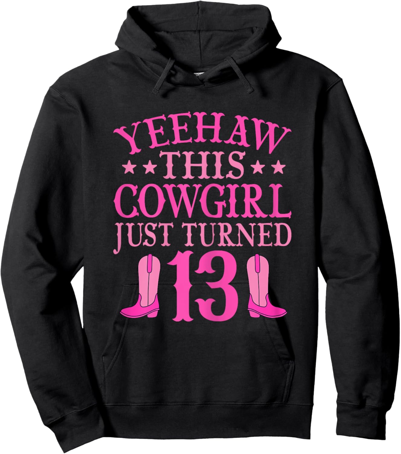 Yeehaw This Cowgirl Just Turned 13 Western 13th Birthday Hoodie - Hoodie | Black