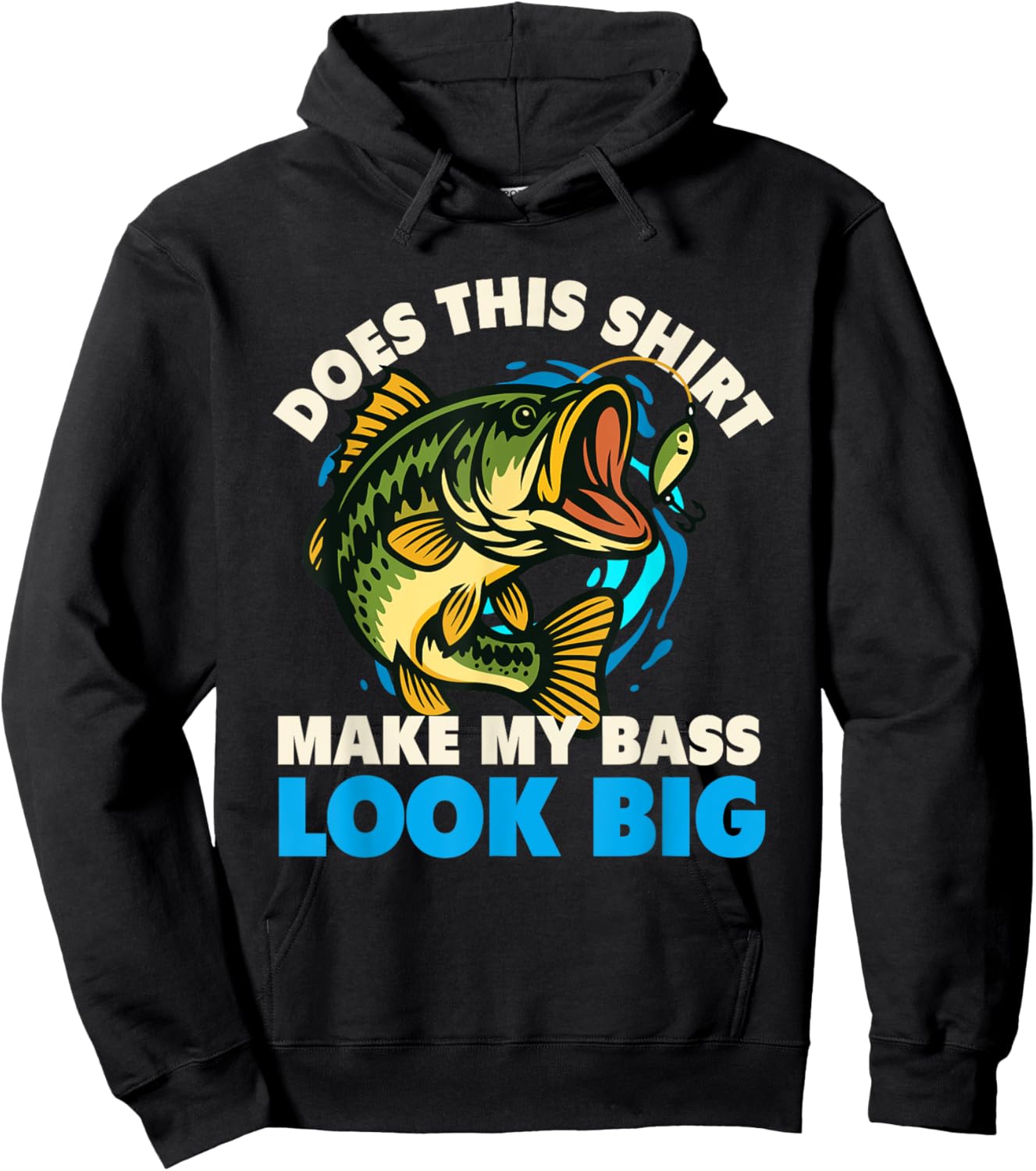Does This Shirt Make My Bass Look Big - Fishing Fisherman Hoodie - Hoodie | Black