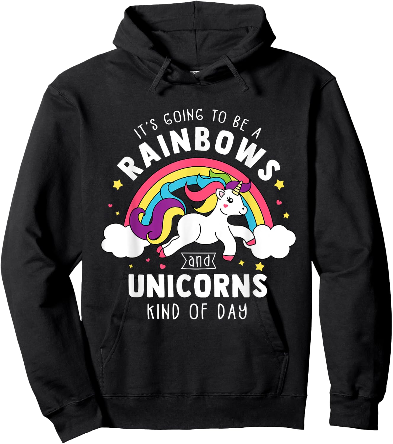 It's Going To Be A Rainbows and Unicorns Day - Unicorn Gift Hoodie - Hoodie | Black