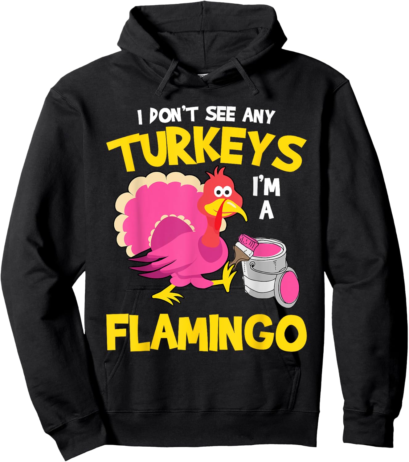 Turkey Im A Flamingo Sarcastic Fun Funny Thanksgiving Gifts Hoodie - Hoodie | Black