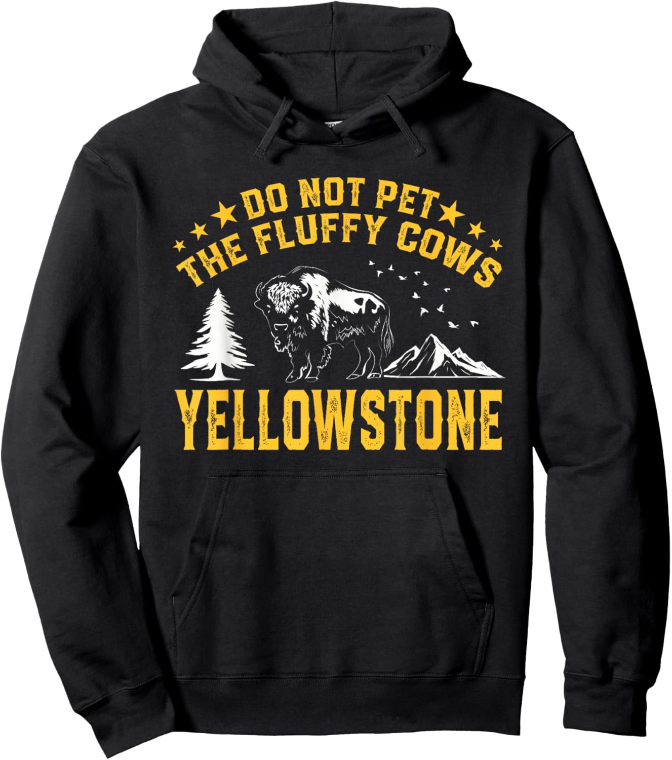Do Not Pet The Fluffy Cows Buffalo & Bison Yellowstone Park Hoodie - Hoodie | Black