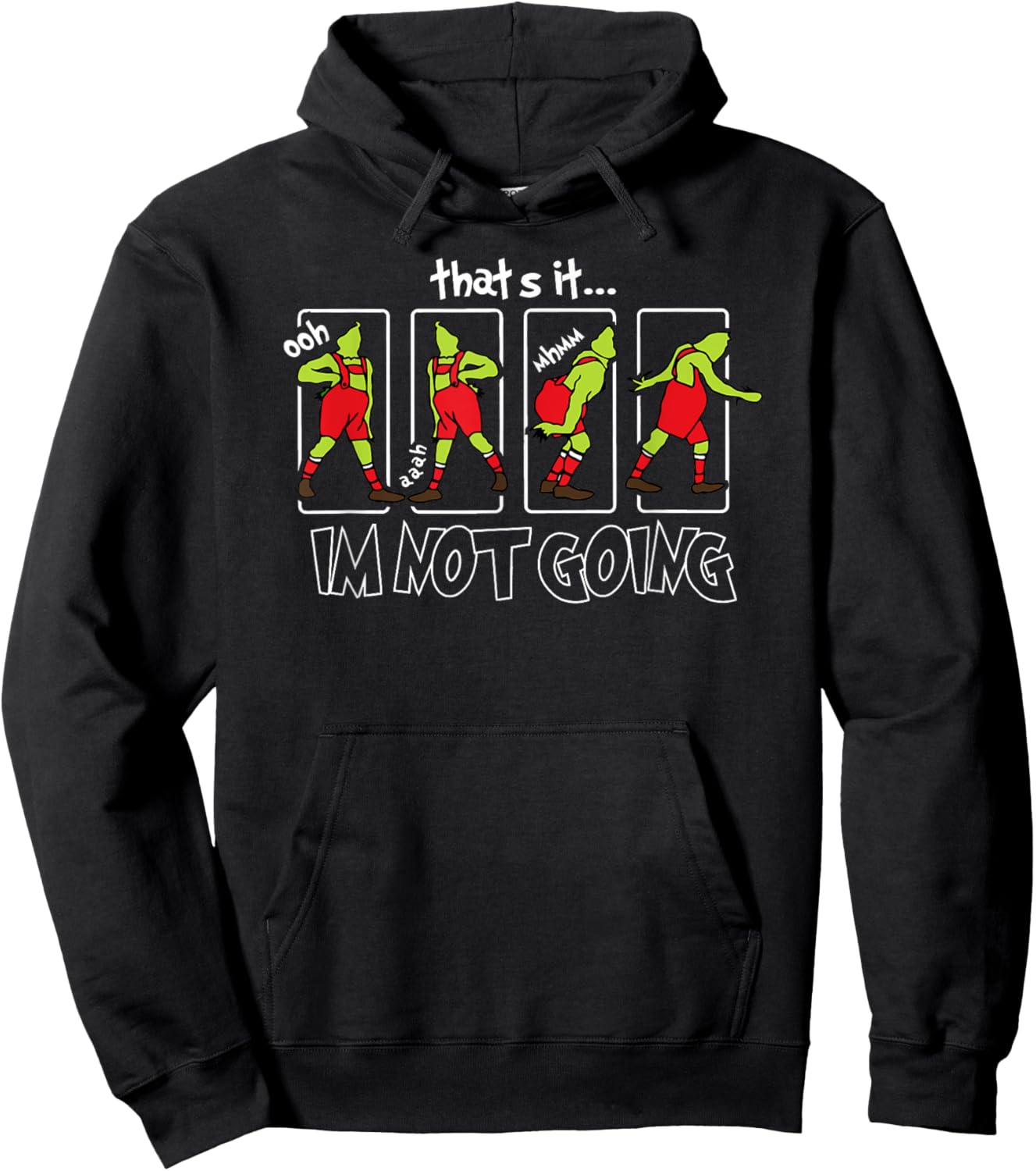 That's It I'm Not Going Christmas Xmas Santa Holiday Pajamas Hoodie - Hoodie | Black
