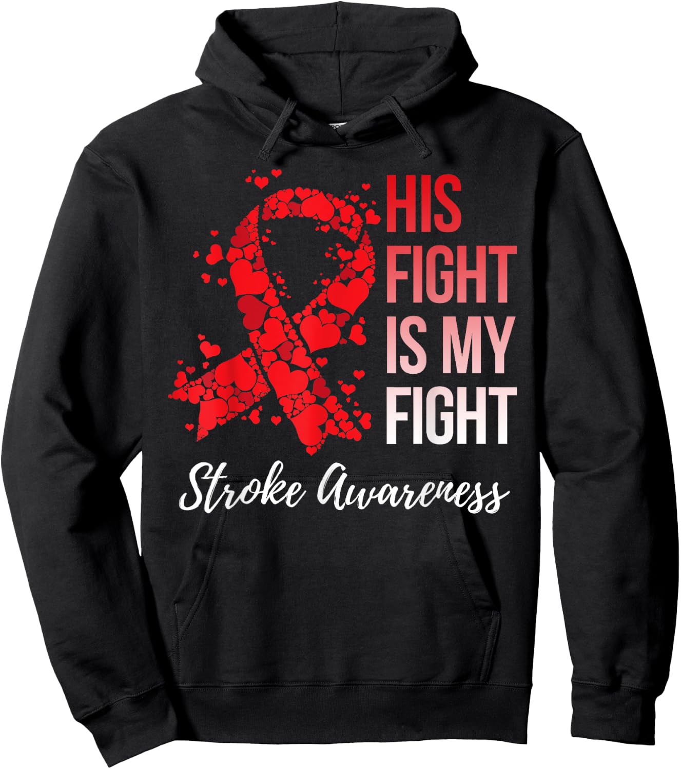 His Fight Is My Fight Stroke Awareness Hoodie - Hoodie | Black