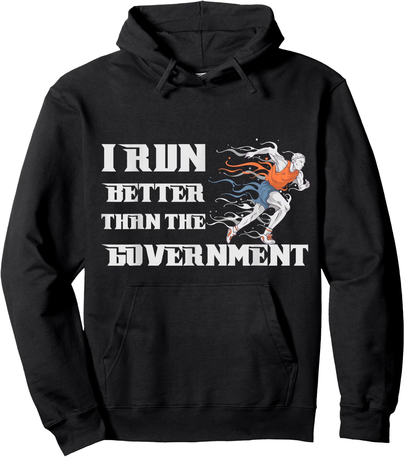 I RUN BETTER THAN THE GOVERNMENT Shirt Funny Runner Gift Hoodie - Hoodie | Black