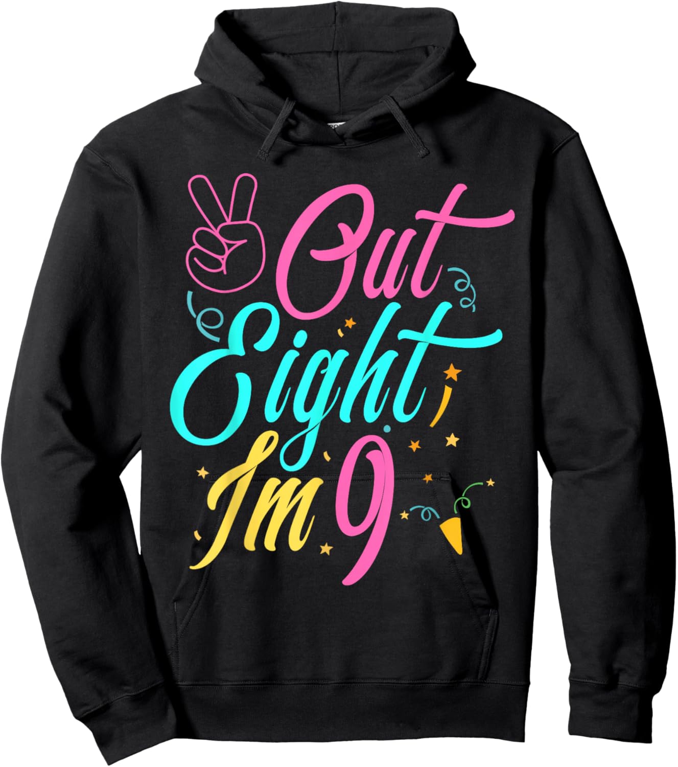 Out 8, I’m 9 Now! 9th Birthday for Boys and Girls Peace Hoodie - Hoodie | Black