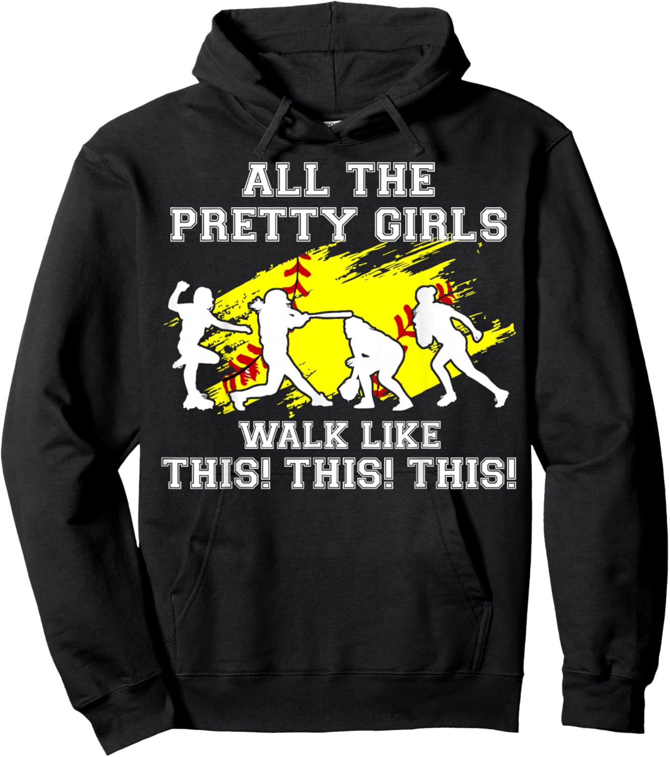 Softball Pretty Girl Walk Like This Funny Teen Women Graphic Hoodie - Hoodie | Black
