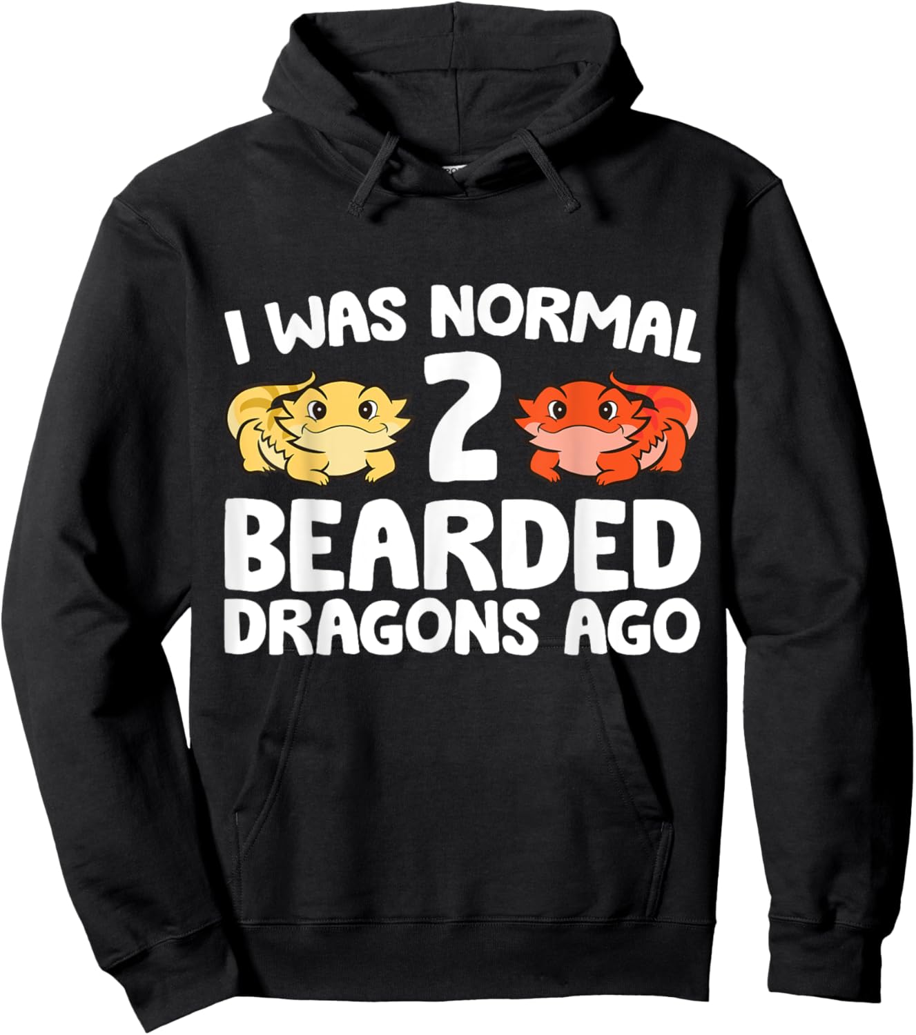 I Was Normal 2 Bearded Dragons Ago Funny Bearded Dragon Hoodie - Hoodie | Black