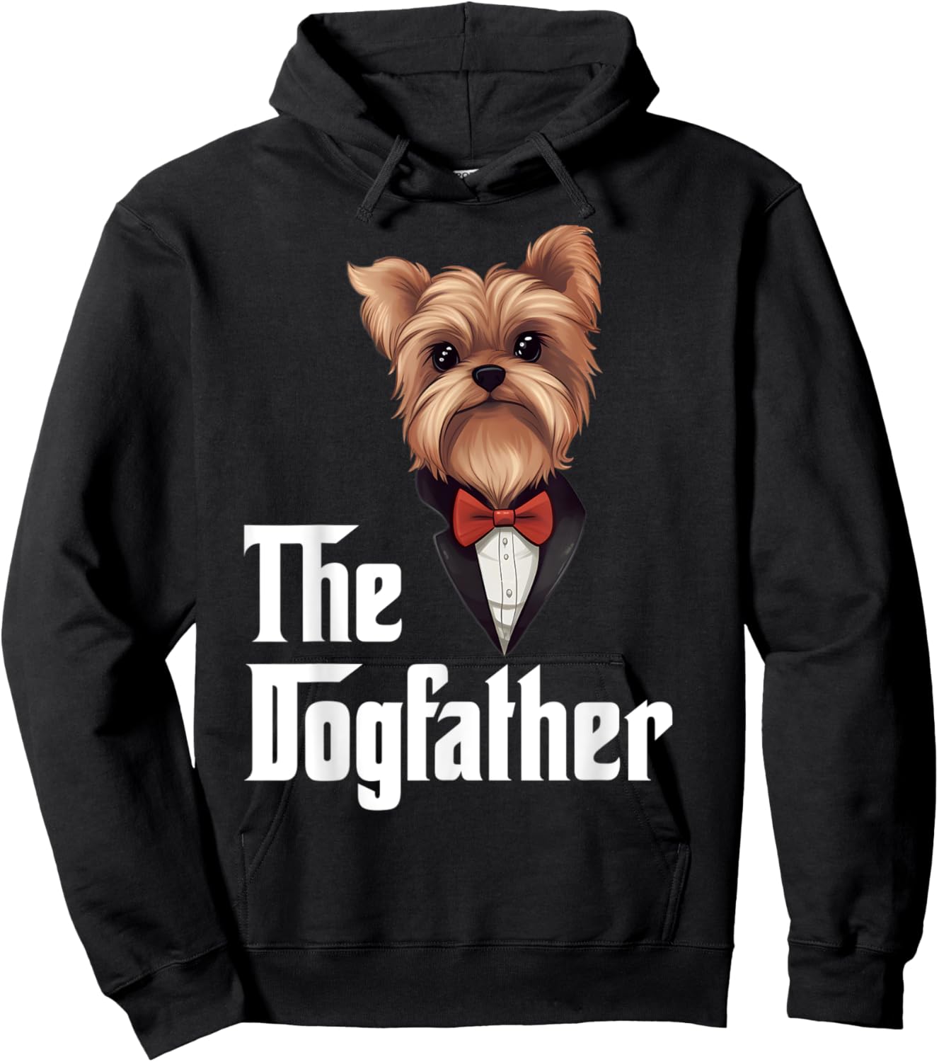 The Dogfather | Yorkshire Terrier | Yorkie Dad Funny Hoodie - Hoodie | Black
