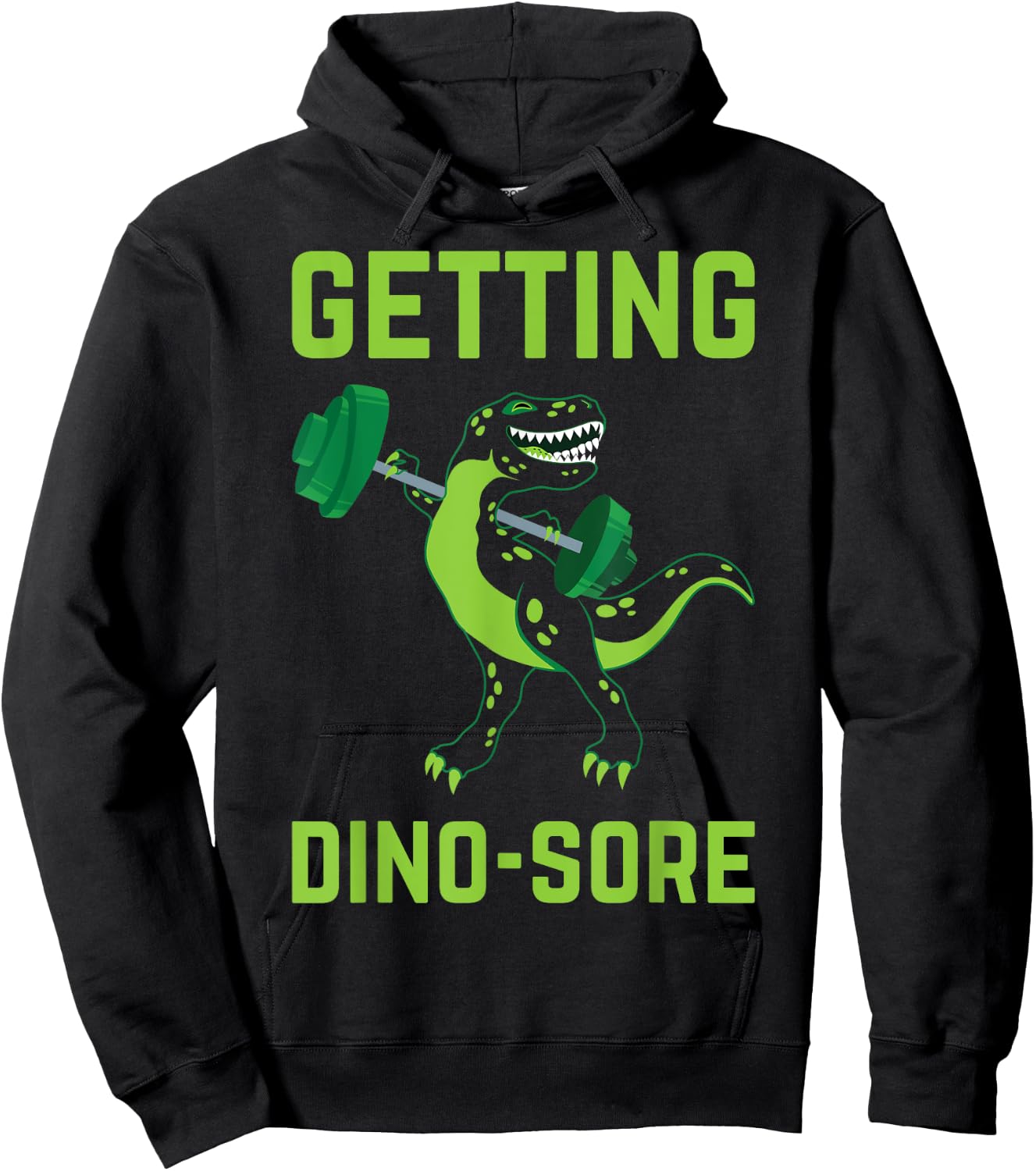 Getting Dino-Sore Shirt Gym Dinosaur T Rex Workout Shirt Hoodie - Hoodie | Black