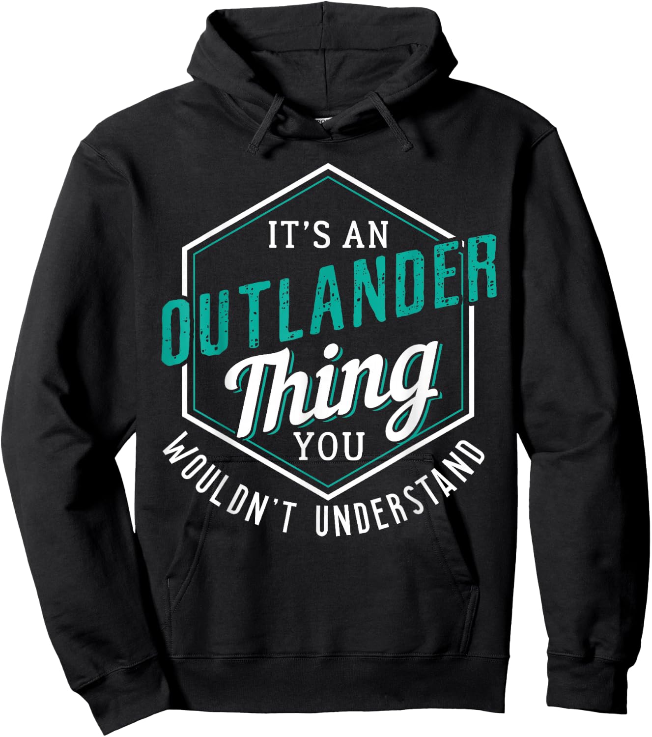 It's an Outlander Thing You Wouldn’t Understand Hoodie - Hoodie | Black