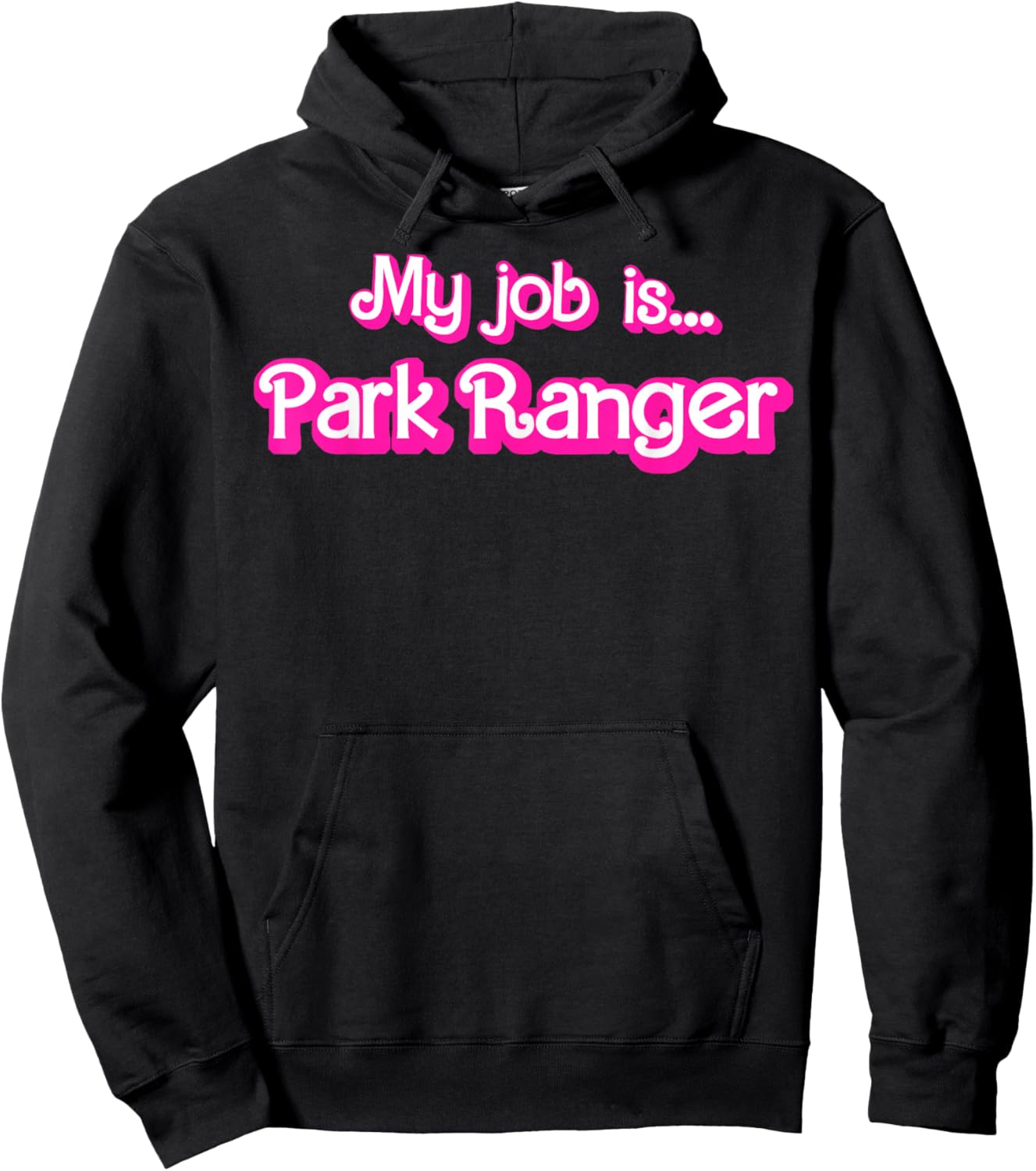 My Job Is Park Ranger Hoodie - Hoodie | Black