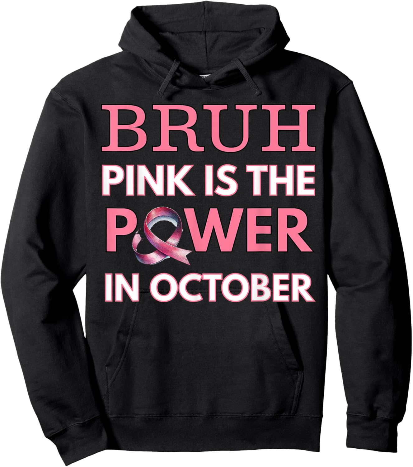 Bruh Pink Is the Power in October Breast Cancer Awareness Hoodie - Hoodie | Black