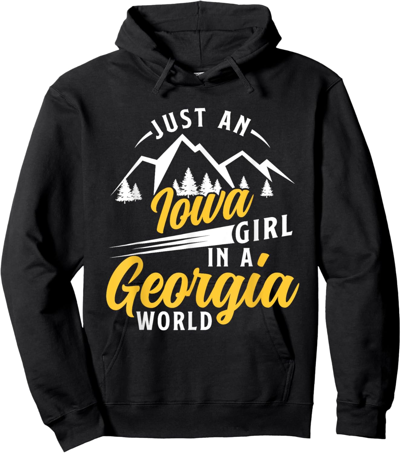 Just An Iowa Girl In A Georgia World Proud Iowans Funny Hoodie - Hoodie | Black