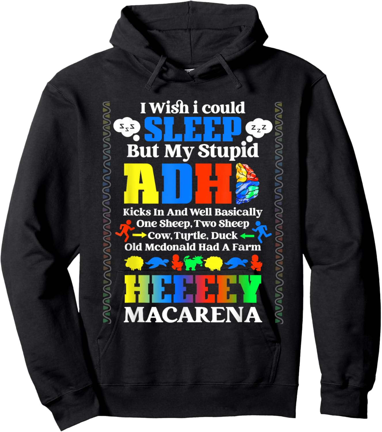 I Wish I Could Sleep But My Stupid Adhd Kicks In & Well Hoodie - Hoodie | Black