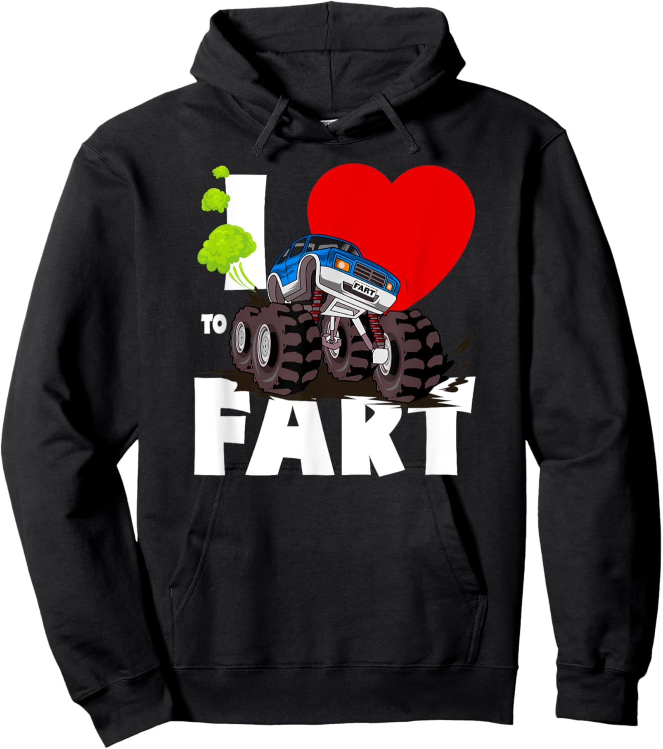 I Love To Fart Monster Truck Shirt, Adults & Kids Funny Fart Hoodie - Hoodie | Black