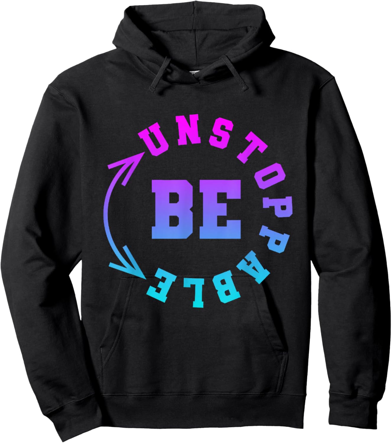 Strong Woman Be Unstoppable Motivational Saying Hoodie - Hoodie | Black