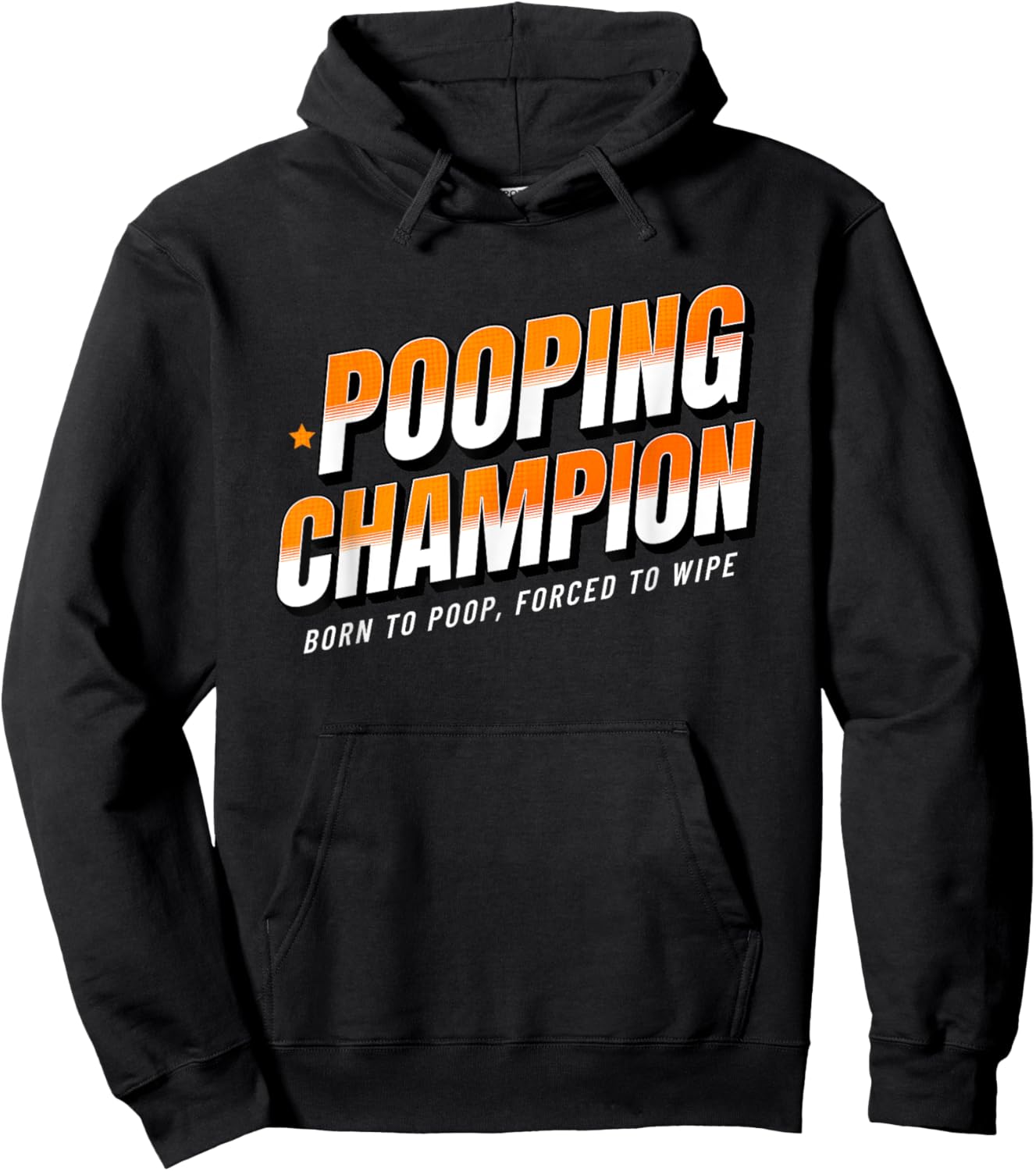 Pooping Champion Born to Poop Gag Funny Adult Humor Meme Hoodie - Hoodie | Black