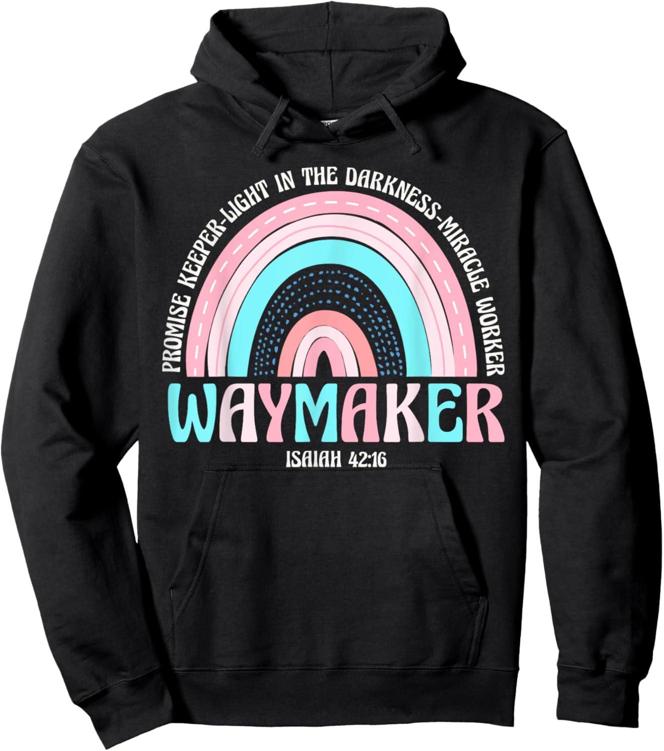 Waymaker Rainbow Promise Keeper Miracle Worker Christian Hoodie - Hoodie | Black