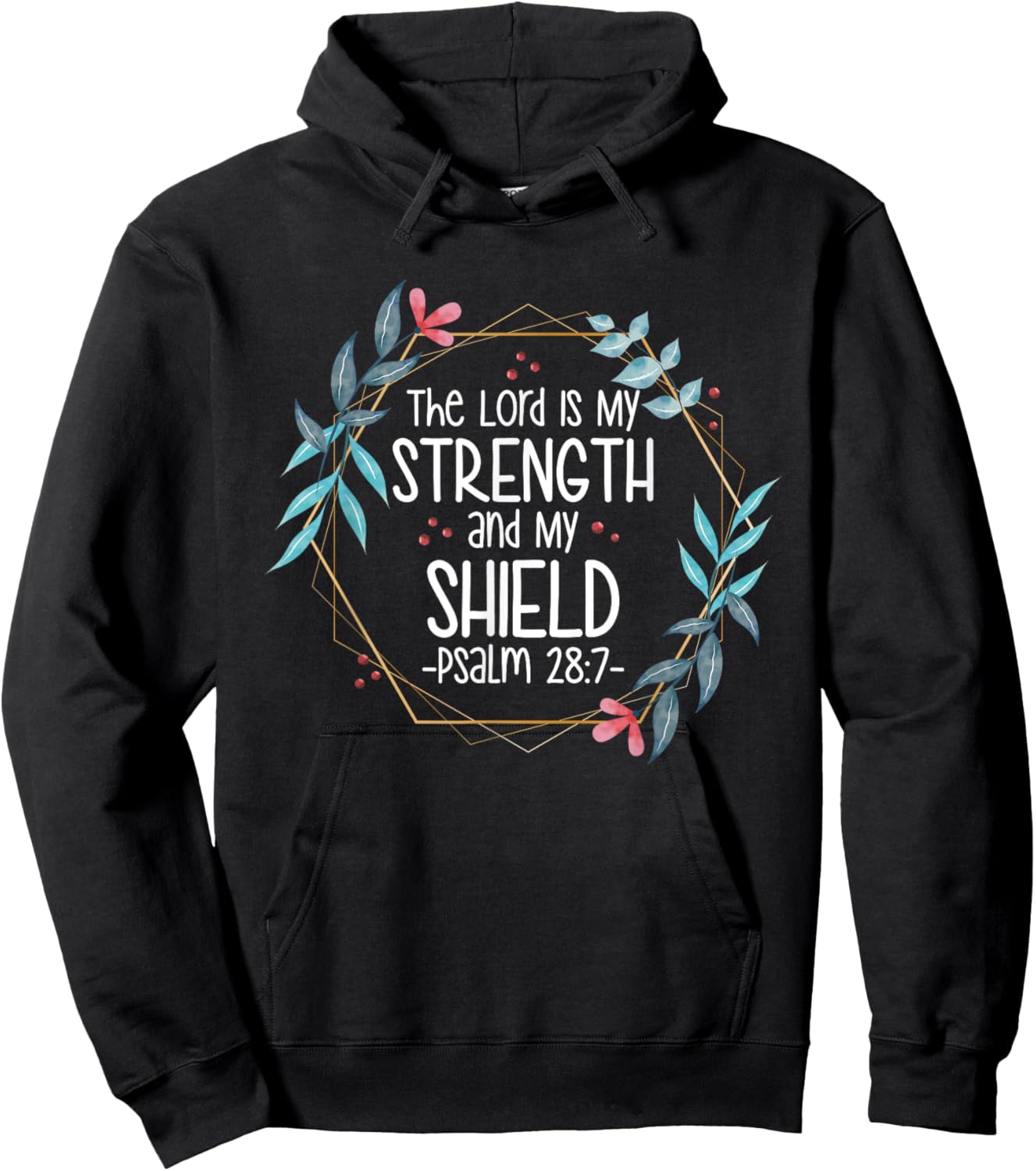 The Lord Is My Strength and My Shield Hoodie - Hoodie | Black