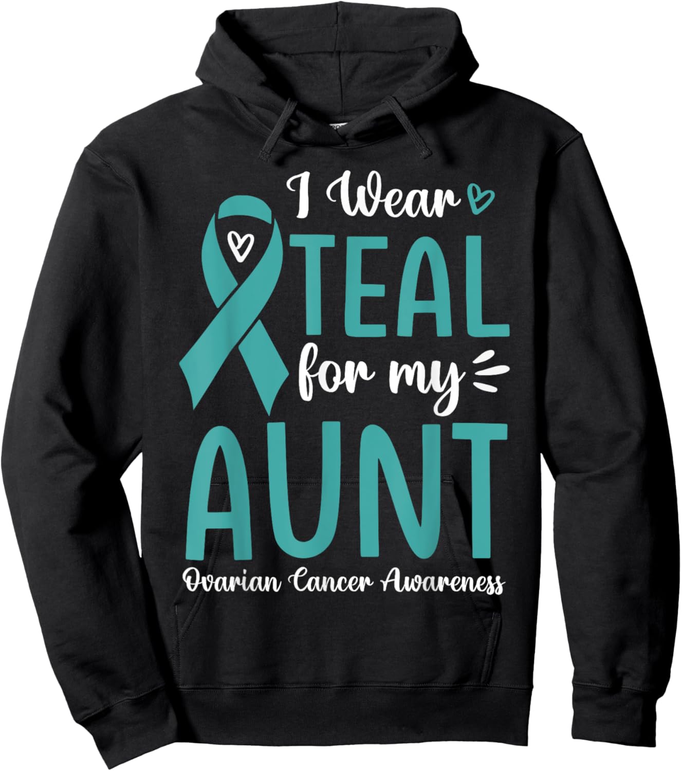 I Wear Teal For My Aunt Ovarian Cancer Awareness Family Hoodie - Hoodie | Black