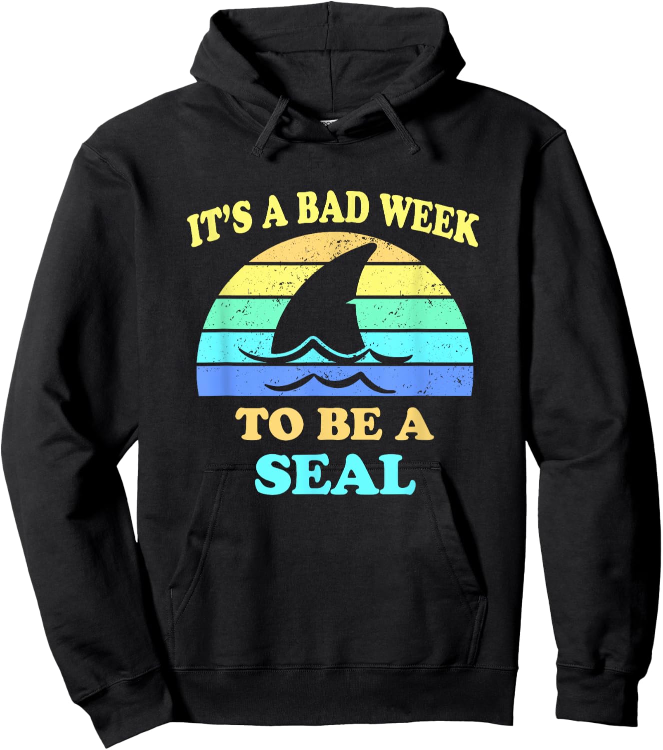 Funny Shark Pun It's a Bad Week To Be a Seal Men Women Hoodie - Hoodie | Black