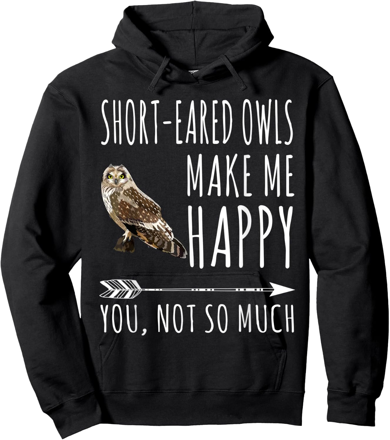 Short-eared Owl Make Me Happy You Not So Much Bird Lover Hoodie - Hoodie | Black