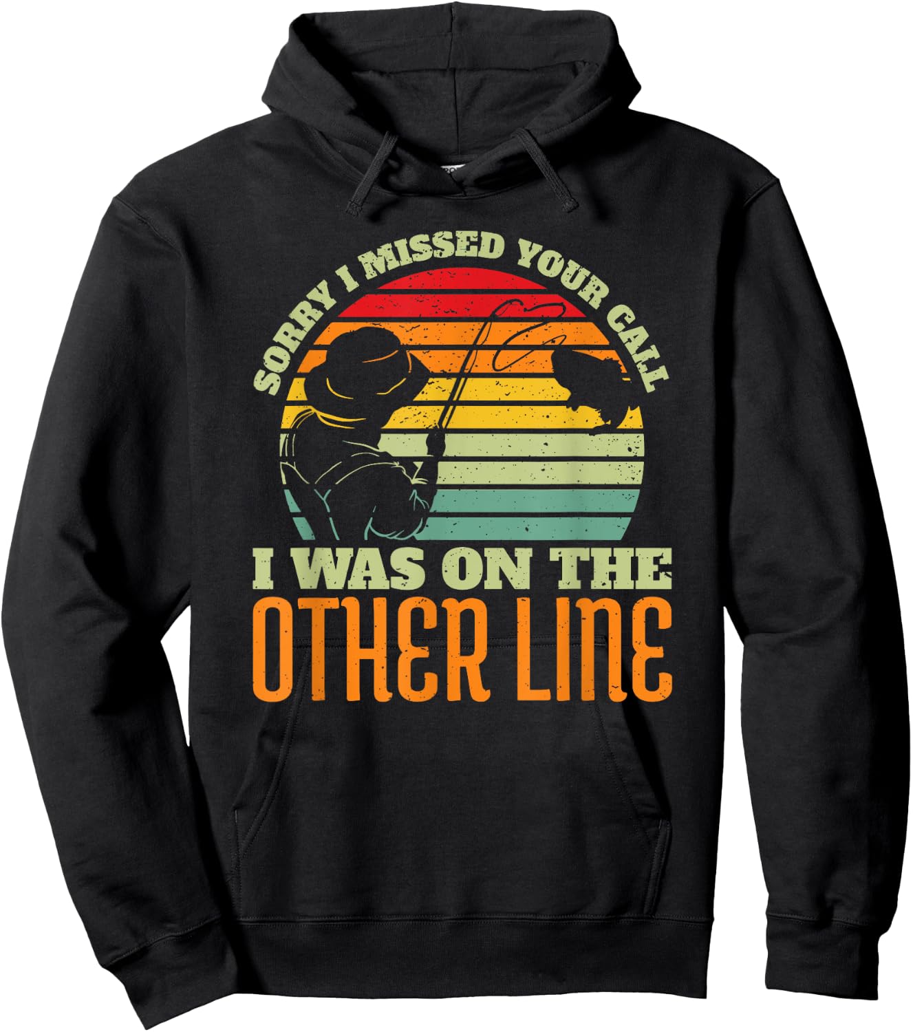 Sorry I Missed Your Call Was On Other Line Vintage Fishing Hoodie - Hoodie | Black
