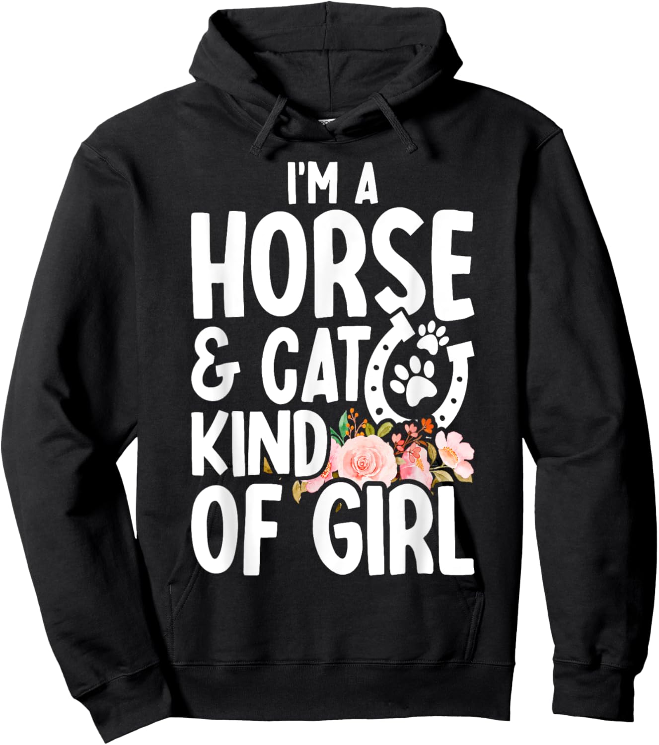 I Am Horse & Cat Kind Of Girl Horseshoe Paws Hoodie - Hoodie | Black
