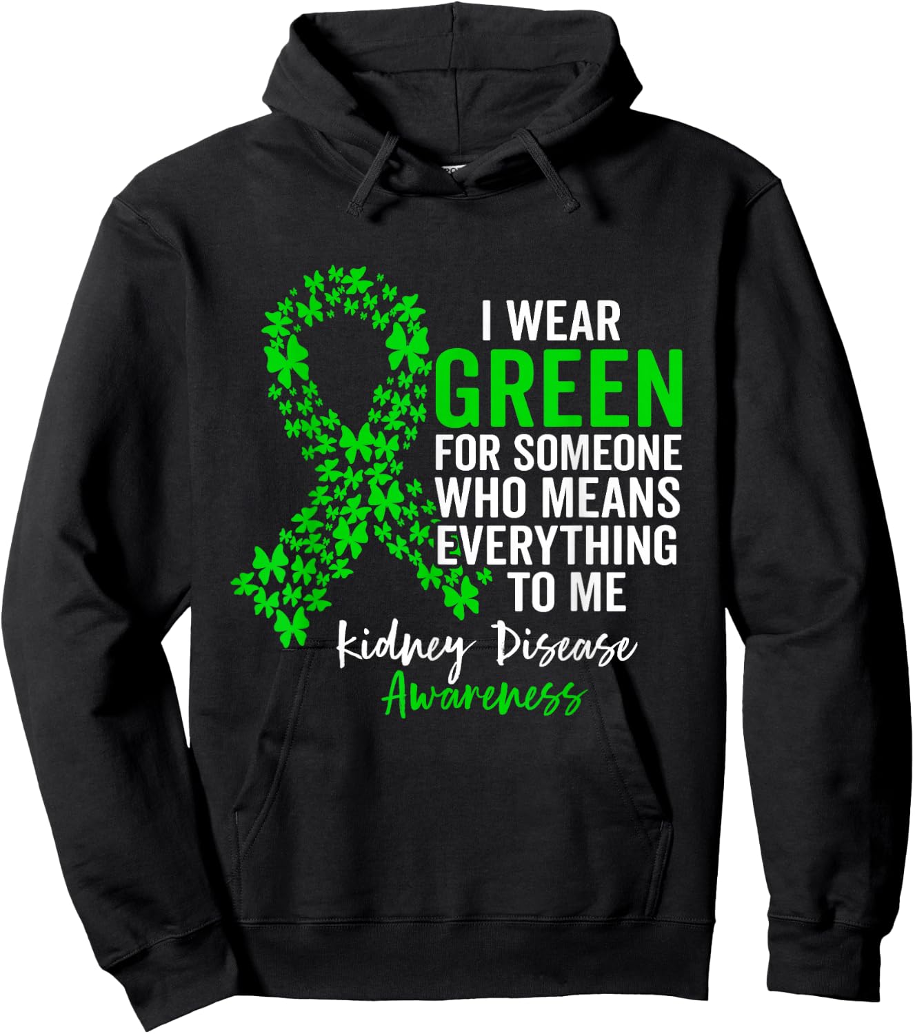 I Wear Green for Kidney Disease Awareness Support Squad Hoodie - Hoodie | Black