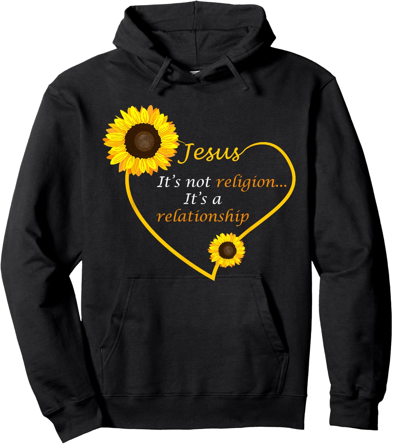 Jesus Not A Religion Funny Sunflower Christian Believer Gift Hoodie - Hoodie | Black