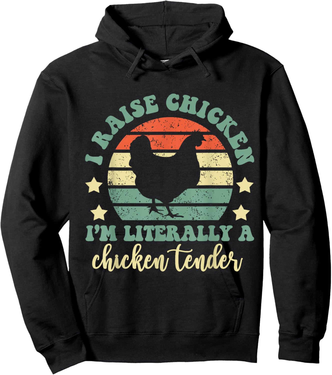 I Raise Chickens I Am Literally A Chicken Tender Hens Farmer Hoodie - Hoodie | Black