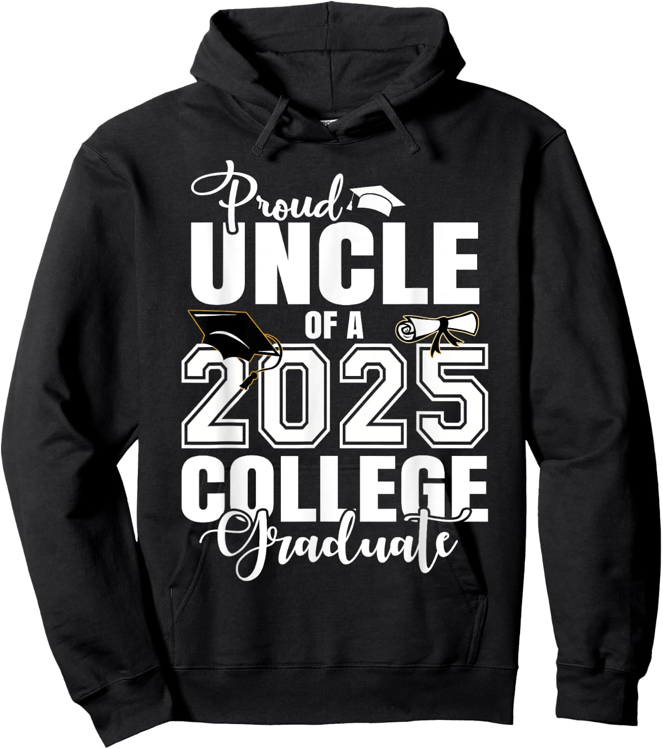 Proud Uncle Of A 2025 College Graduate Graduation Hoodie - Hoodie | Black