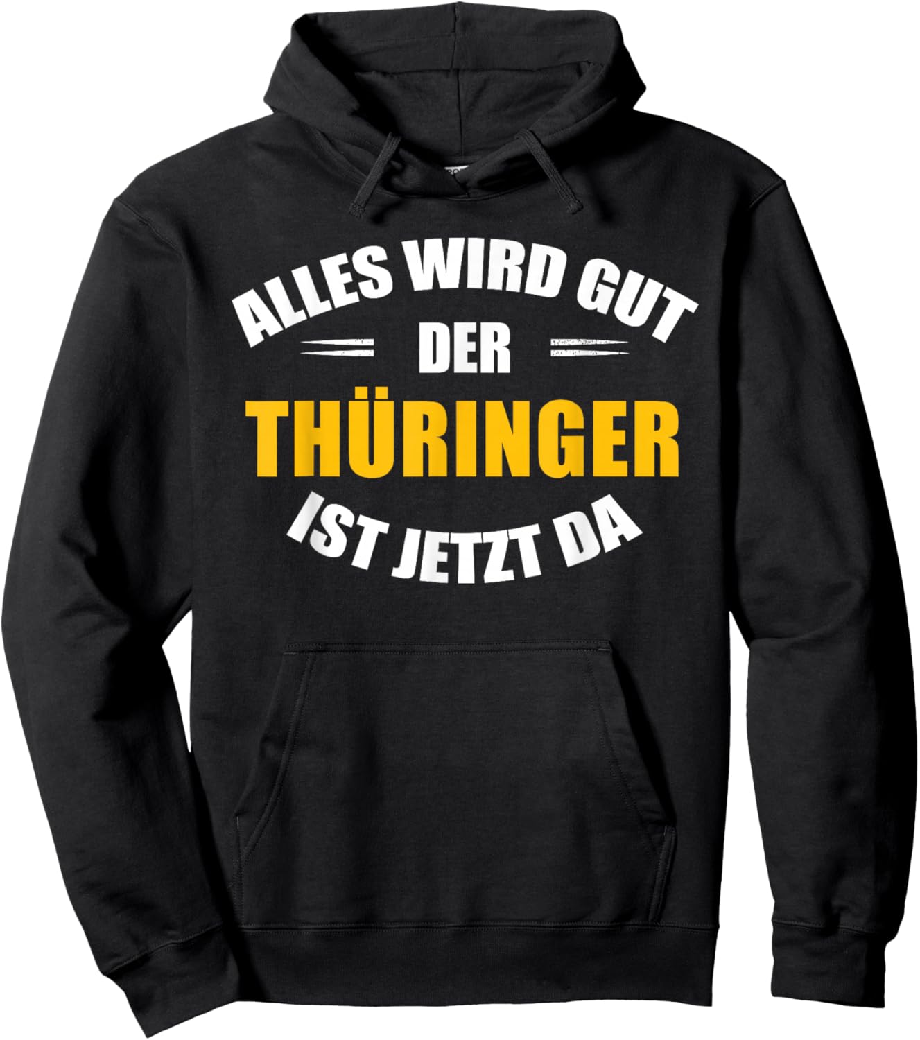 Alles Wird gut, der Thüringer ist jetzt da! Hoodie - Hoodie | Black