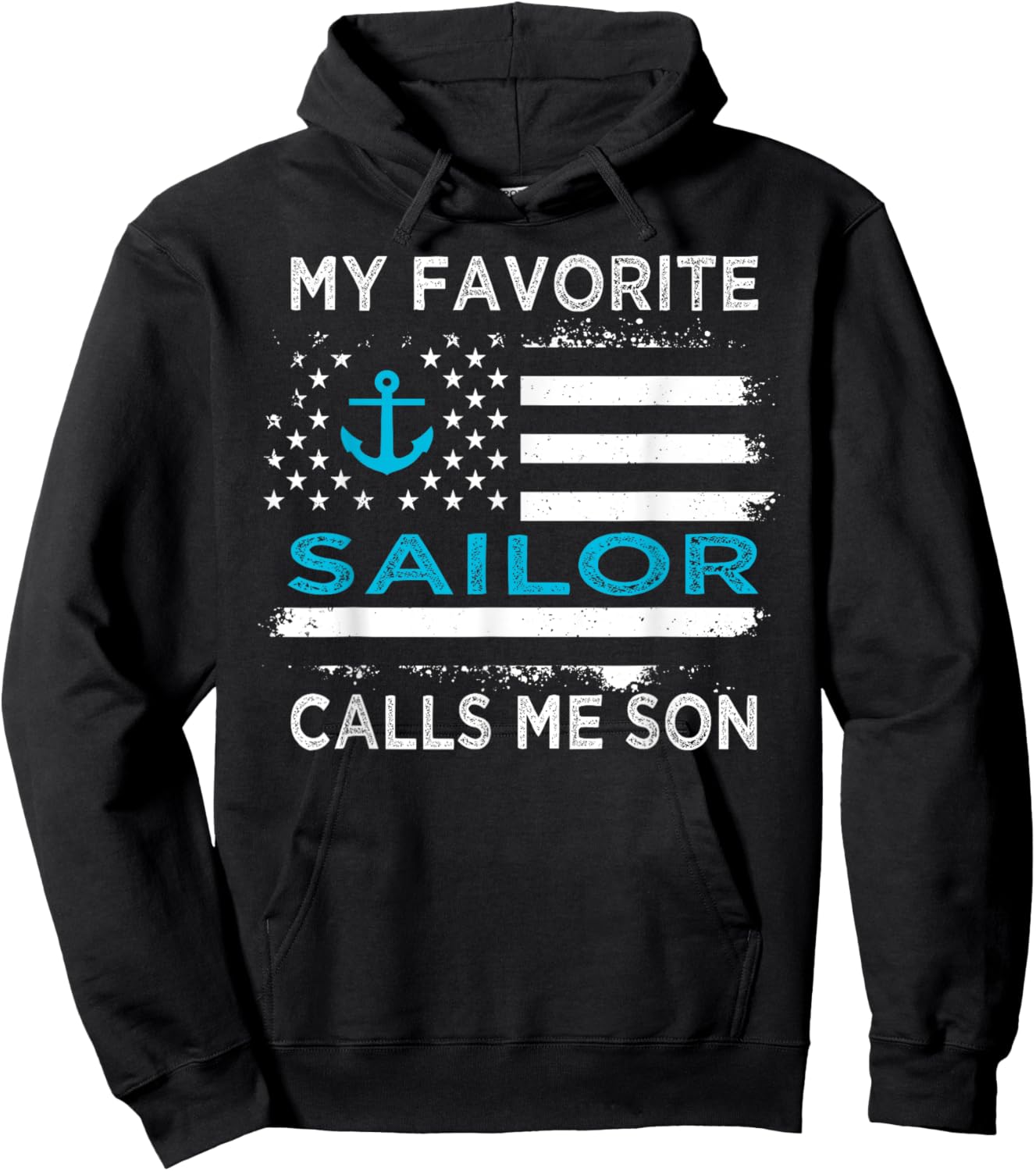 My Favorite Sailor Calls Me Son Sailing USA Flag Anchor Women Kids Men Hoodie - Hoodie | Black