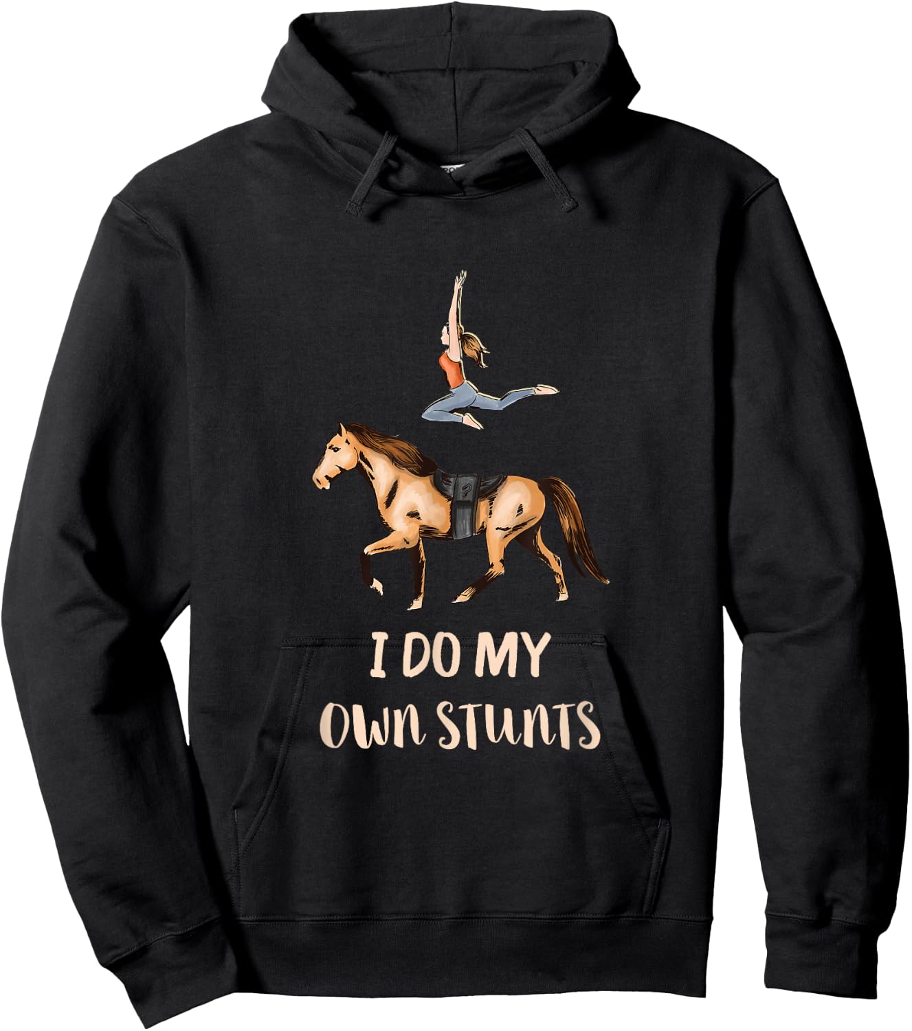 I Do My Own Stunts Horseback Acrobatics Horse Vaulting Hoodie - Hoodie | Black