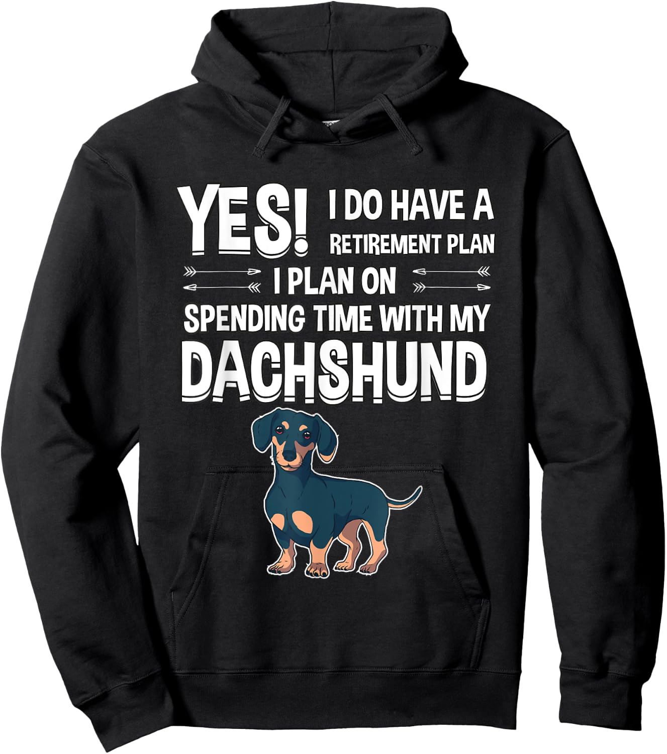 Retirement Plan Spending Time Dachshund Gift Dachshund Hoodie - Hoodie | Black