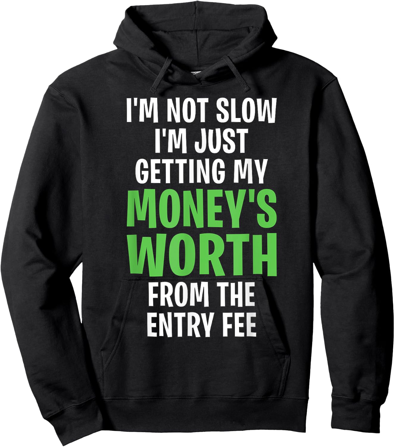 Runner Not Slow Getting My Money's Worth Funny Running Hoodie - Hoodie | Black