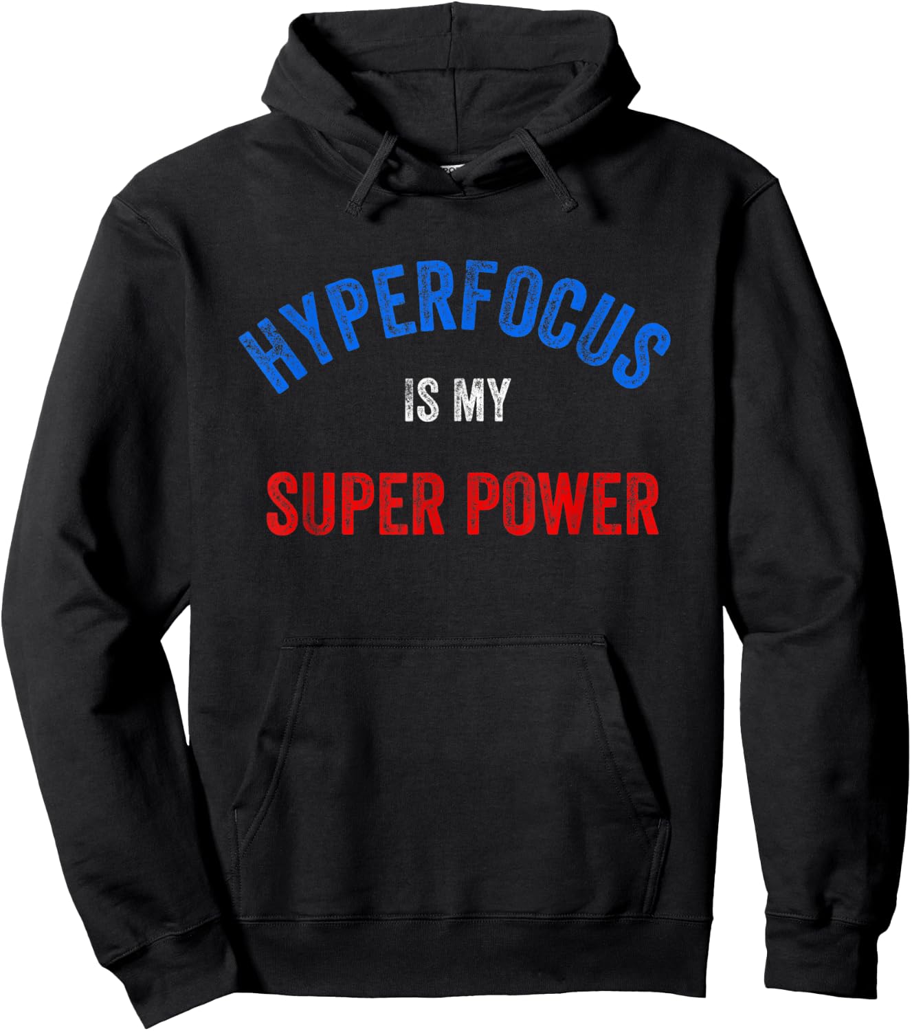 Funny ADHD, Hyper Focus Is My Super Power Hoodie - Hoodie | Black