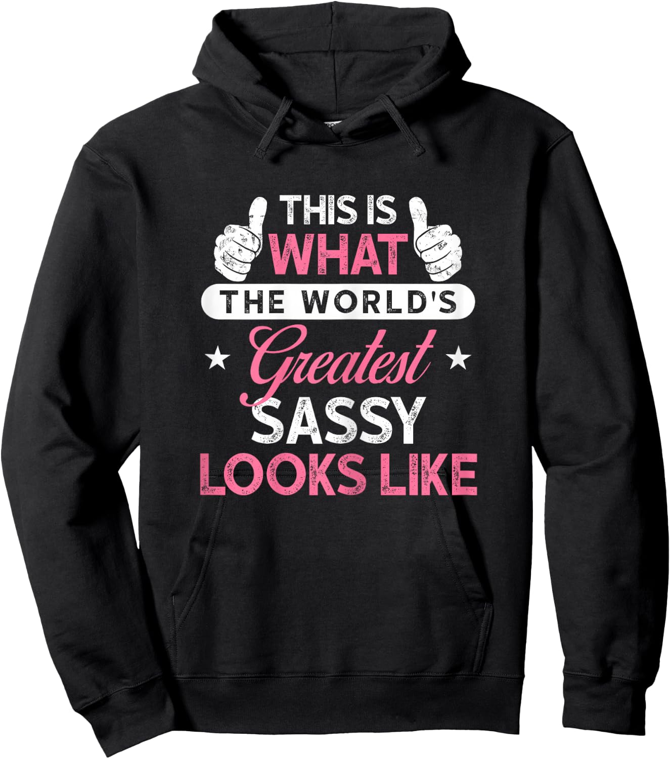 Sassy Shirt Gift: World's Greatest Sassy Hoodie - Hoodie | Black