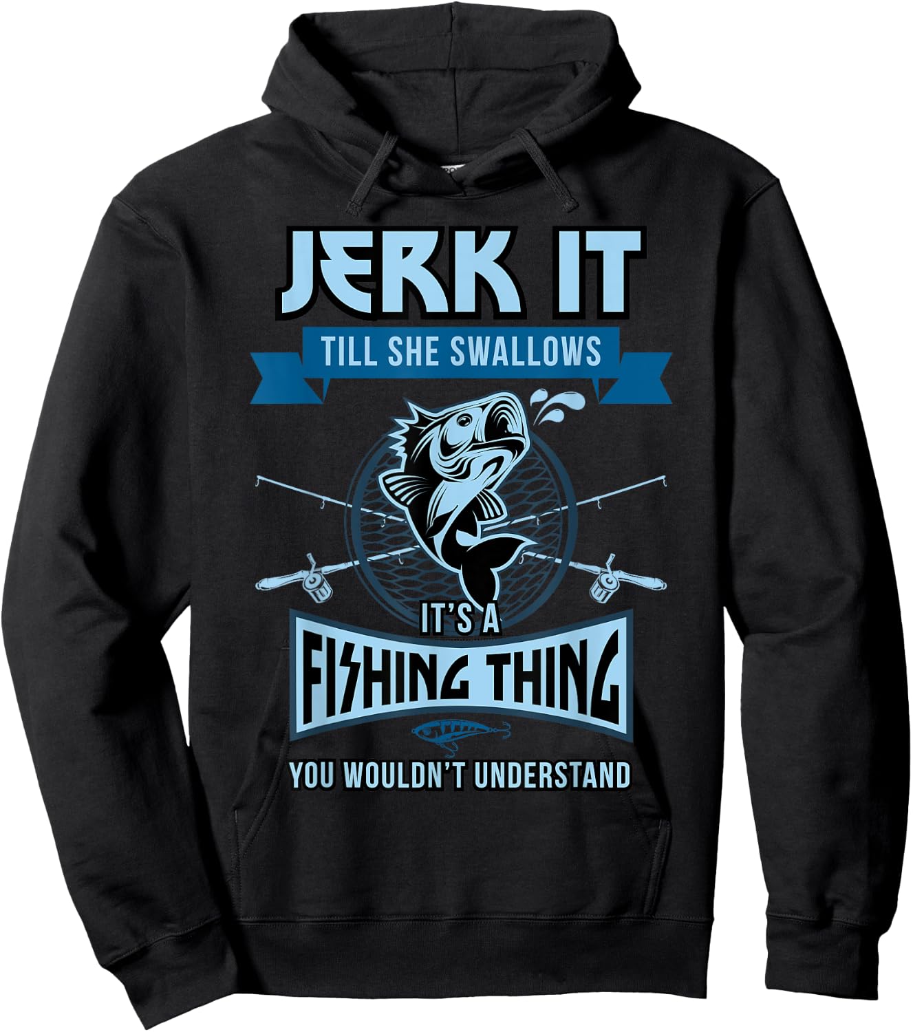 Funny Jerk it Till She Swallows Trout Bass Fishing Gear Men Hoodie - Hoodie | Black