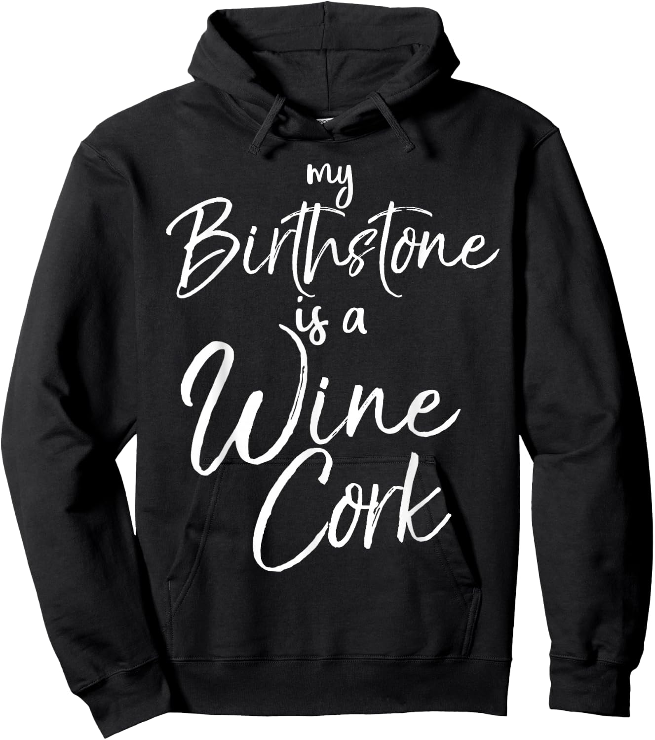 Funny Wine Lover Gift My Birthstone is a Wine Cork Hoodie - Hoodie | Black