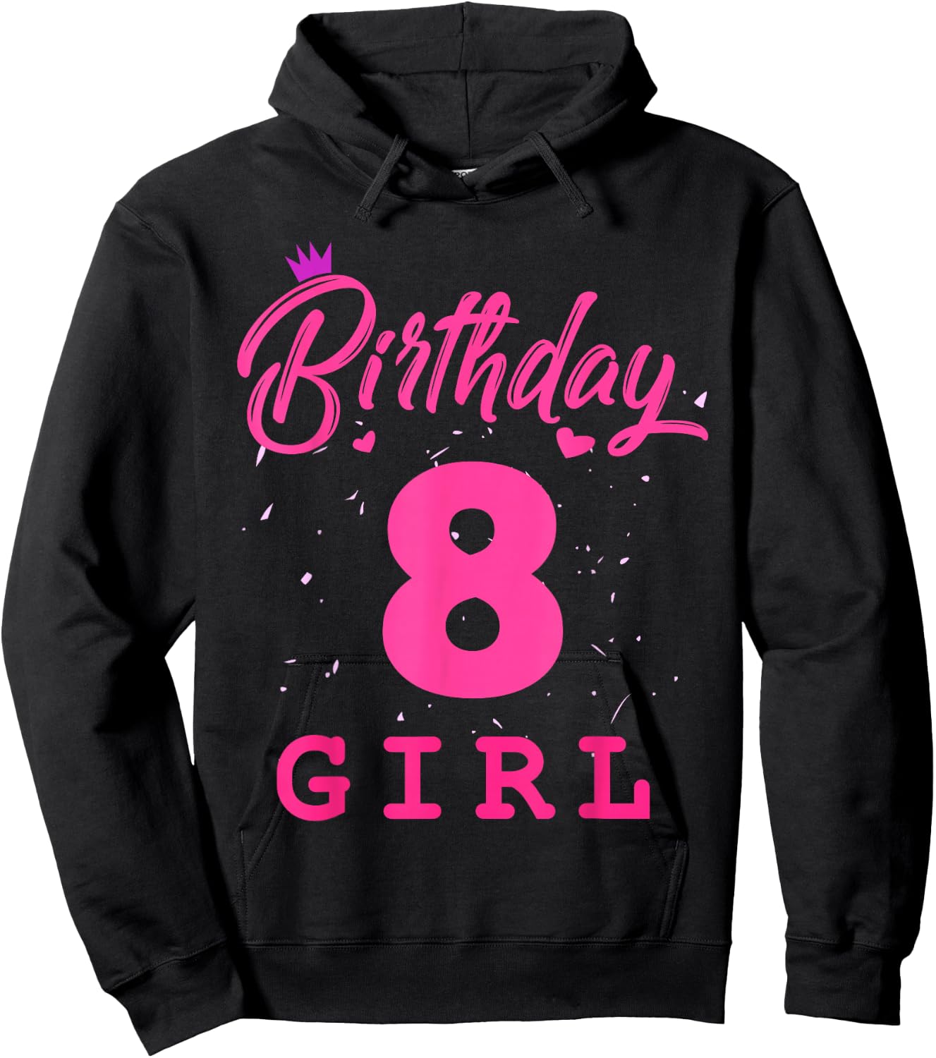 Happy Birthday Girls 8th Party 8 Years Old Bday Hoodie - Hoodie | Black