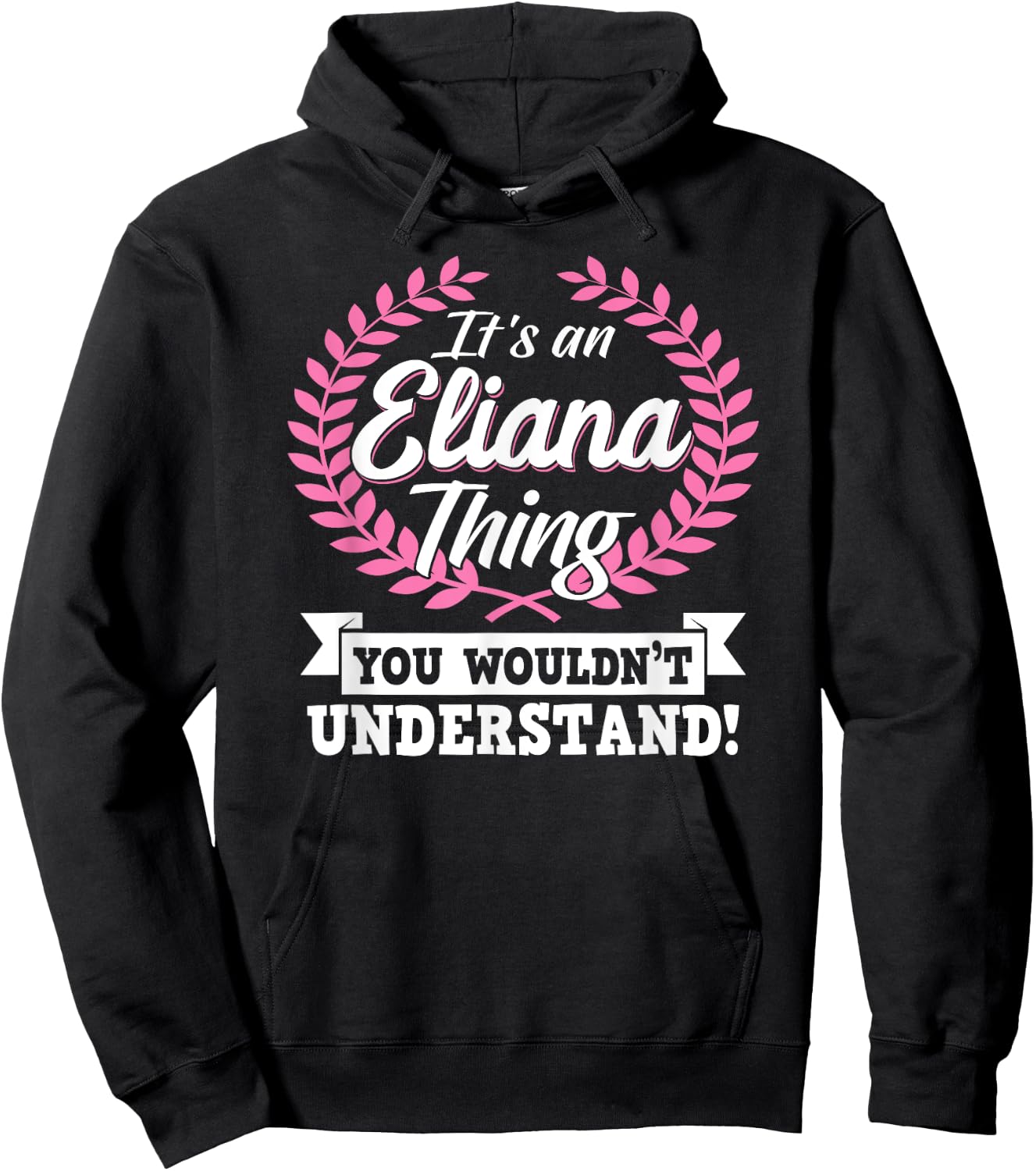 It's An Eliana Thing You Wouldn't Understand Name Shirt Hoodie - Hoodie | Black