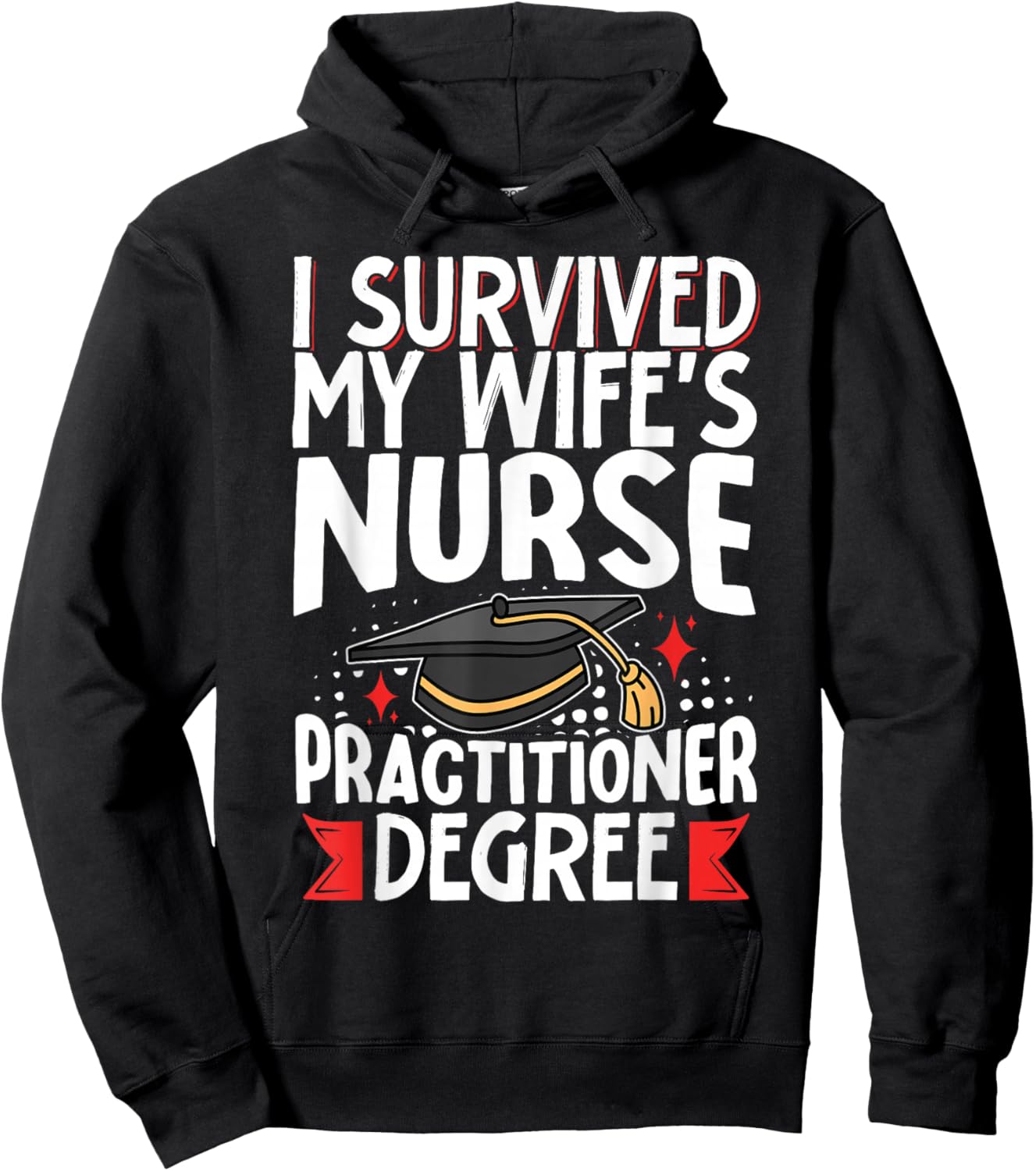 I Survived My Wife's Nurse Practitioner Degree Hoodie - Hoodie | Black