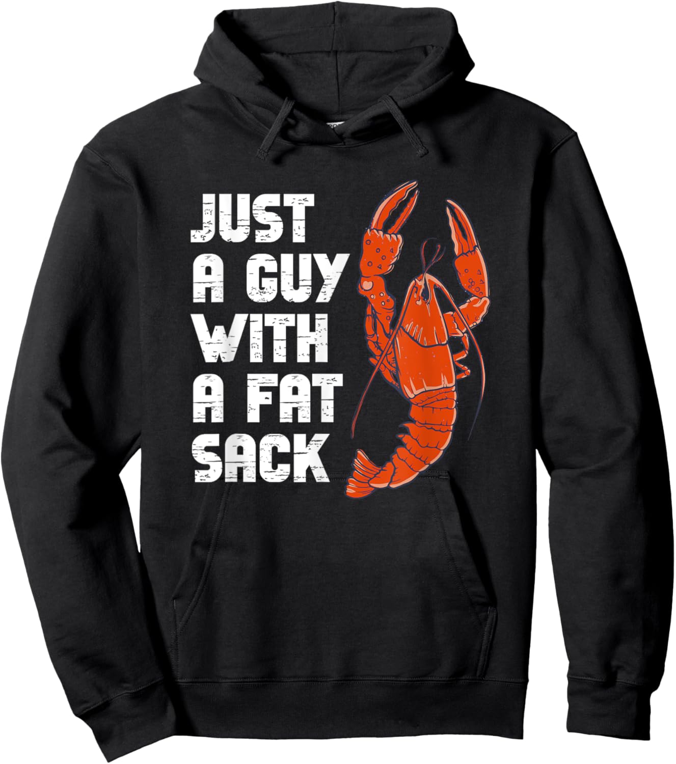 Just A Guy With A Fat Sack Cajun Crawfish Boil Men Women Hoodie - Hoodie | Black