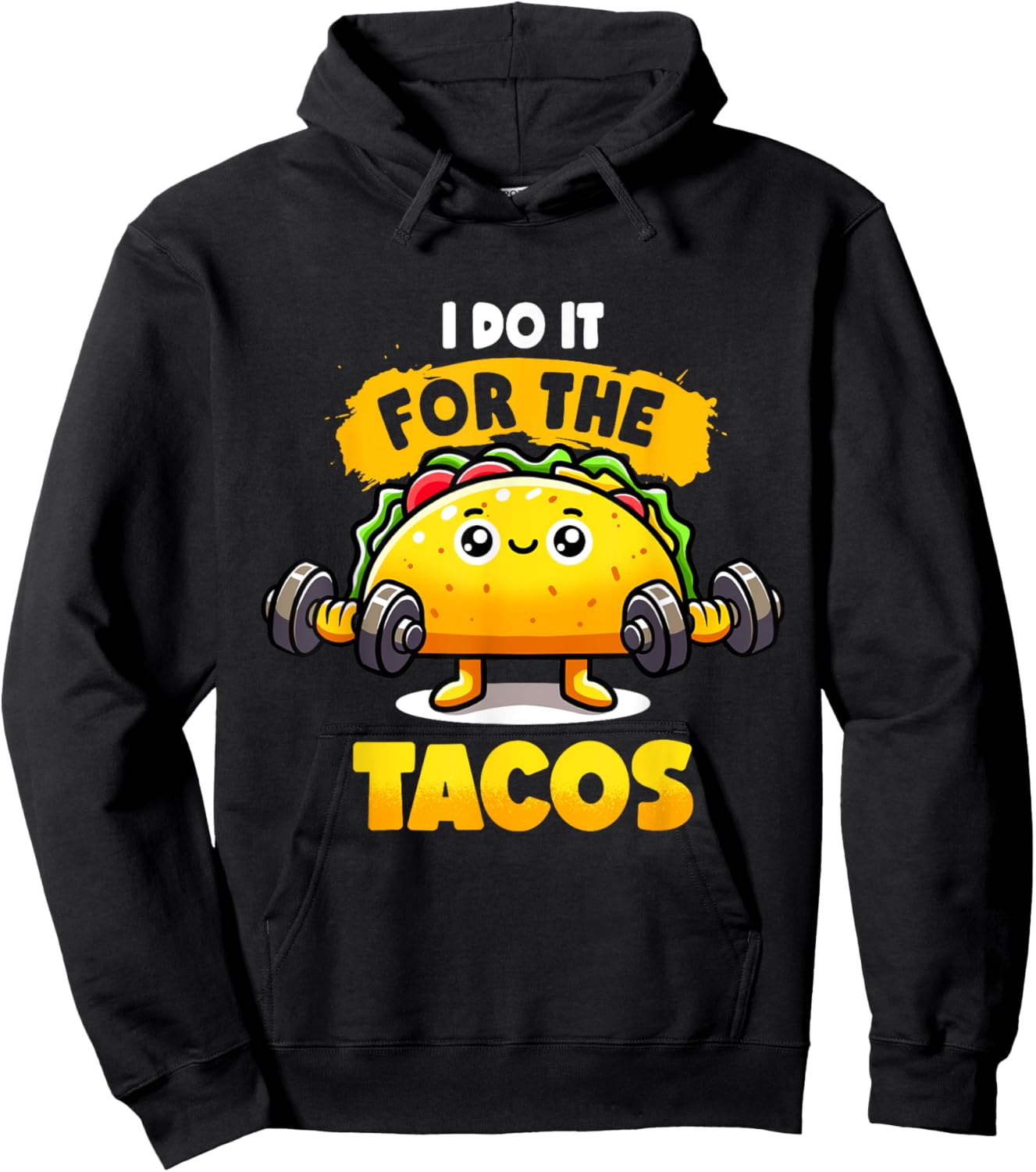 I Do It For The Tacos Funny Gym Taco Workout Fitness Taco Hoodie - Hoodie | Black