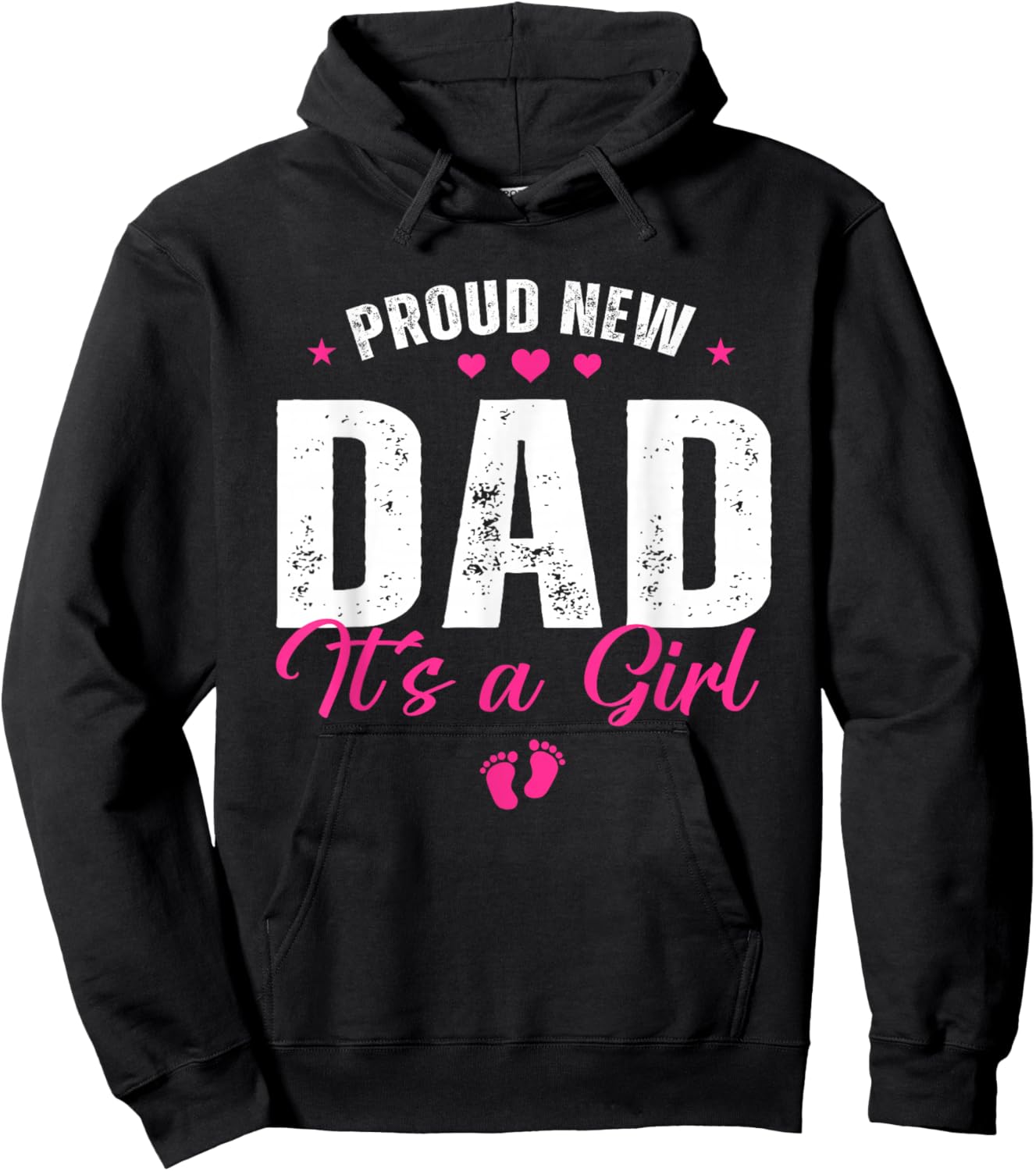 Proud New Dad It's A Girl Gifts Father to be Soon to be Dad Hoodie - Hoodie | Black
